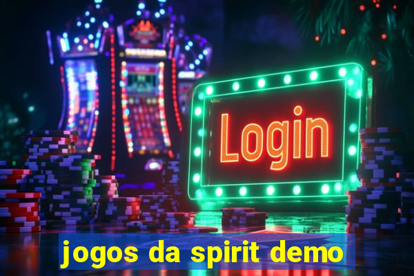 jogos da spirit demo